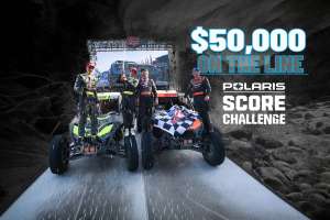 POLARIS RZR FACTORY RACING PUTS $50,000 ON THE LINE WITH UNPRECEDENTED SCORE CHALLENGE